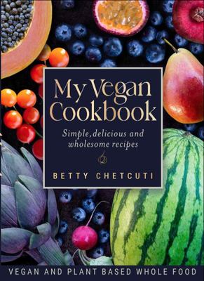 My Vegan Cookbook - Betty Chetcuti